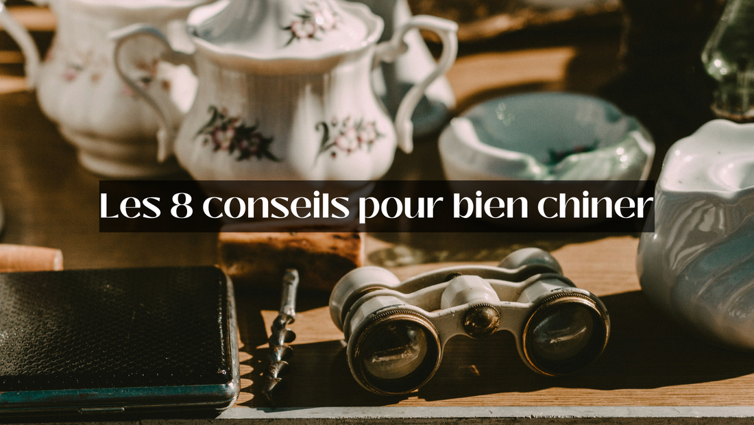 Les 8 conseils pour bien chiner - Les Ateliers de Minnie Valentine