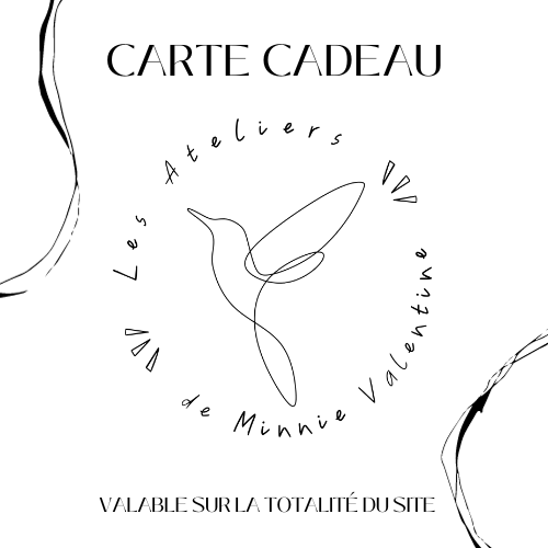 Carte Cadeaux Les Ateliers de Minnie Valentine - Les Ateliers de Minnie Valentine